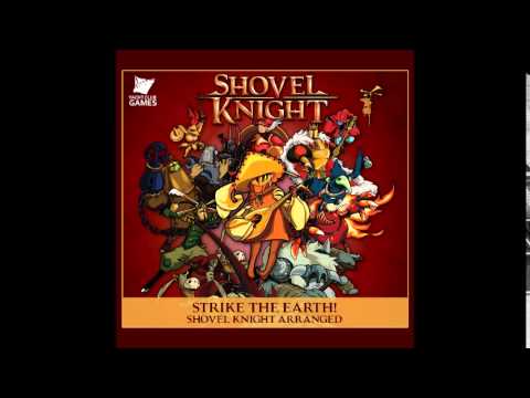 Strike the Earth! Shovel Knight Arranged Soundtrack - Jake Kaufman - 14 Shovel Knight Trailer 2