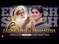 ENGLISH SPEECH | SAMANTHA & SADHGURU: Why is life unfair? (English Subtitles)