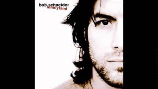 Bob Schneider - Round & Round