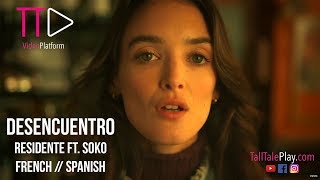 Desencuentro * Lyric/Letra Francés/Español - Residente ft. Soko