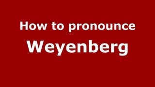 How to pronounce Weyenberg