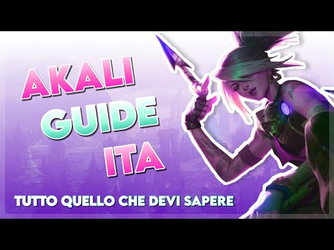 AKALI GUIDE ITA ( DA UN PROPLAYER ITALIANO ) | DEIDO GUIDA #01