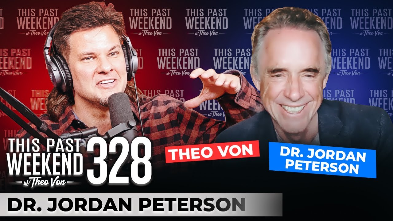 Dr. Jordan Peterson | This Past Weekend w/ Theo Von #328