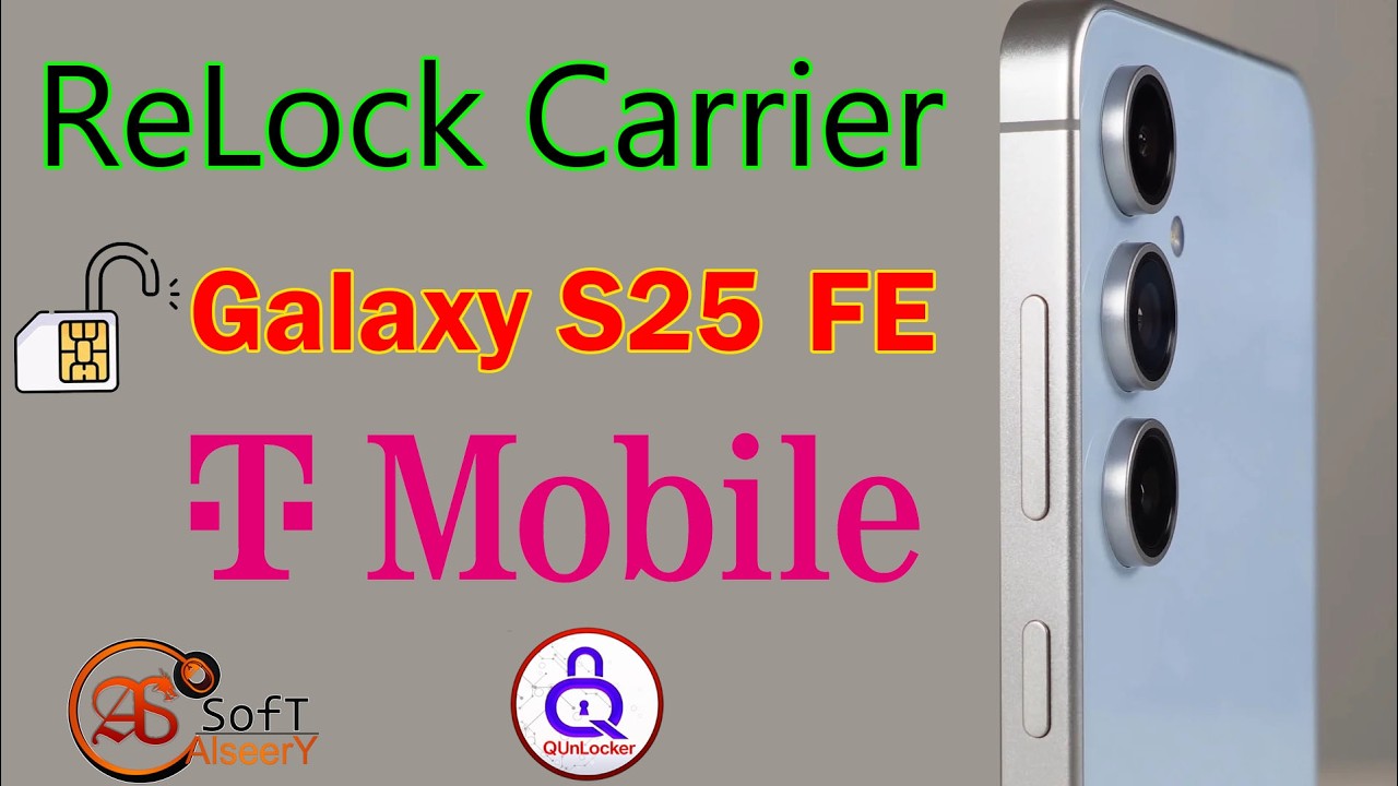 Carrier ReLock SAMSUNG Galaxy S25 FE T-Mobile | BY Q-UnLocker