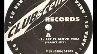 Area 51 - Let It Move You Dub Mix   1992