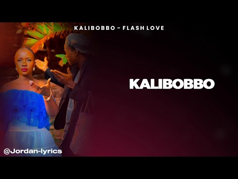 Kalibobbo - Flash Love (Lyrics Video)