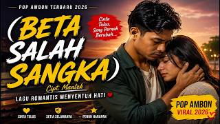 Download lagu BETA SALAH SANGKA 🎧 POP AMBON TERBARU 2026 🎧 LAGU ROMANTIS 🎧 MENYENTUH HATI 🎧 VIRAL TIKTOK mp3