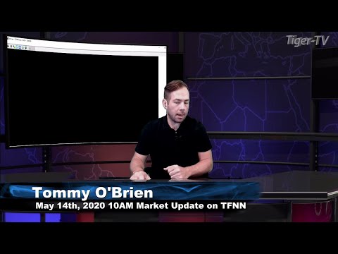 May 14th, 10AM ET Market Update on TFNN - 2020