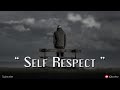 Never Lose Your Self Respect For Someone Who English Quotes Status Quotez