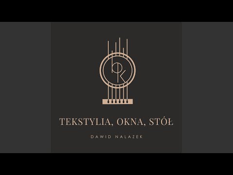 Tekstylia, okna, stół (feat. Adam Szlenda)