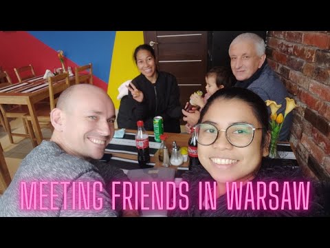 Meeting Friends in Warsaw and Visiting Philippine Restaurant