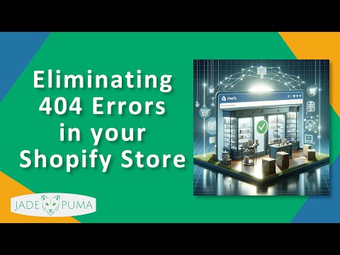 Eliminating 404 errors in your Shopify store