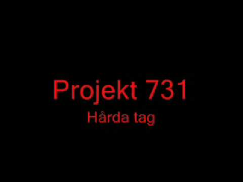 Projekt 731 - Hårda tag