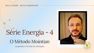 Série Energia 4 - O Método Mointian