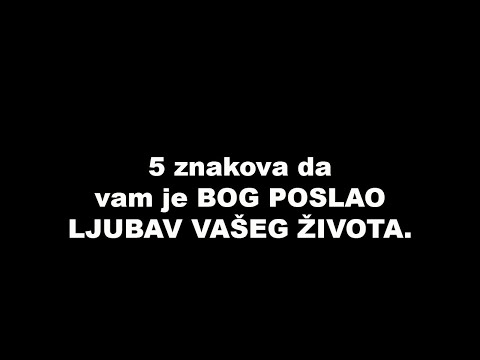 5 znakova da vam je BOG POSLAO LJUBAV VAŠEG ŽIVOTA