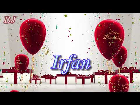 Irfan | Birthday song to Irfan | Happy birthday Irfan, Happy birthday song to Irfan #Irfan
