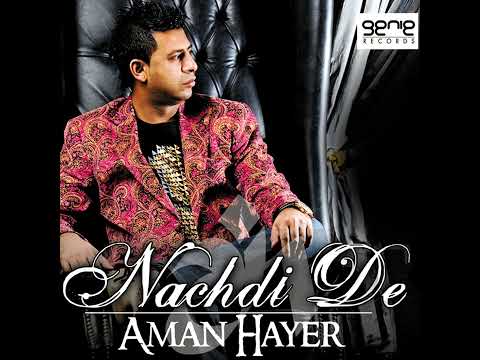 Nachdi De | Aman Hayer | New Song