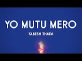 Yabesh Thapa Yo Mutu Mero Lyrics
