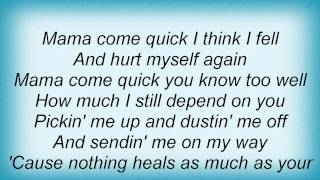 Toby Keith - Mama Come Quick Lyrics