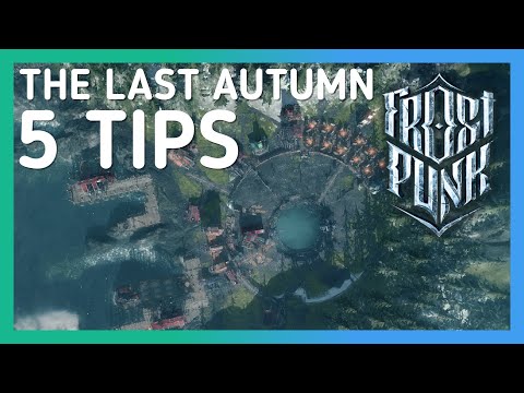5 AMAZING Tips for Frostpunk (The Last Autumn DLC Tips)