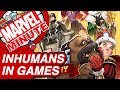 Inhumans in Games - Marvel Minute