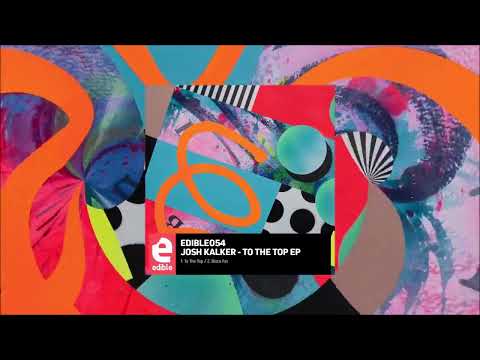 Josh Kalker - Disco Fat (Original Mix) [Edible]