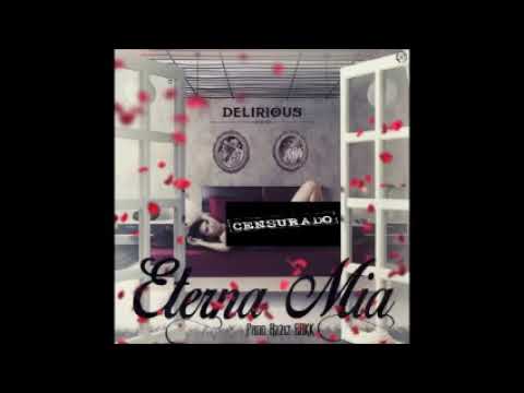 Delirious- Eterna Mia