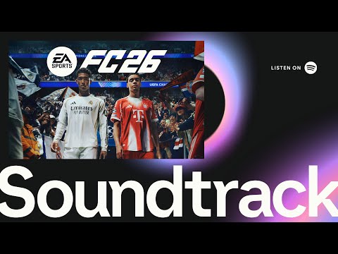 EA FC 26 OFFICIAL SOUNDTRACK LIST (ALL SONGS)