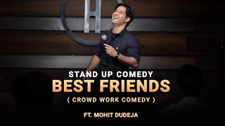 Best Friends (CrowdWork Comedy)  Indian Stand Up C