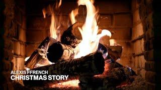 Alexis Ffrench – Christmas Story (Official Fireplace Video – Christmas Songs)