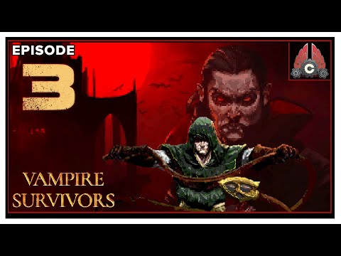 CohhCarnage Plays Vampire Survivors (Full Release) - Episode 3