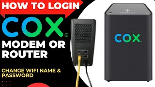 Cox Router Login Guide using Default Admin Credential  | Cox Modem Login Guide
