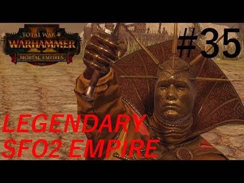 Chaos! - Legendary SFO2 Empire Campaign #35 - TW:W2 Mortal Empires