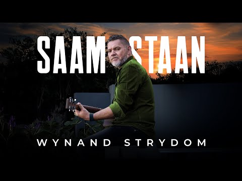 Wynand Strydom - Saam Staan (Offisiële Musiekvideo)