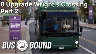 8 Upgrade Wright's Crossing Part 2 - Bus Bound Gameplay Walkthrough