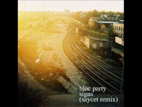 bloc party - signs /saycet remix