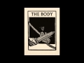 The Body - I, The Mourner Of Perished Days 