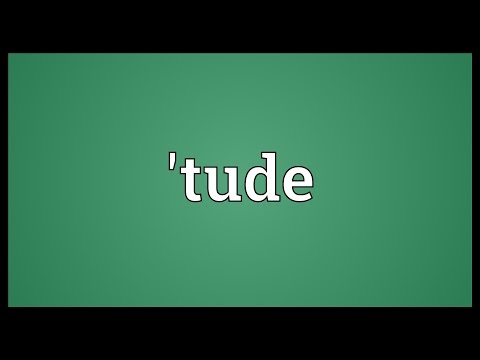 'tude Meaning