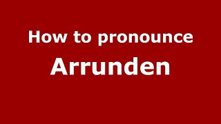 How to pronounce Arrunden