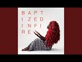 Baptized In Fire