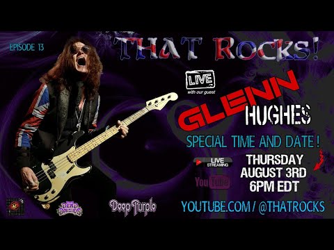 Glenn Hughes From Deep Purple | THAT Rocks! Ep 13