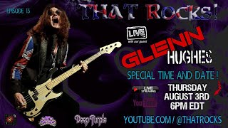Glenn Hughes From Deep Purple | THAT Rocks! Ep 13