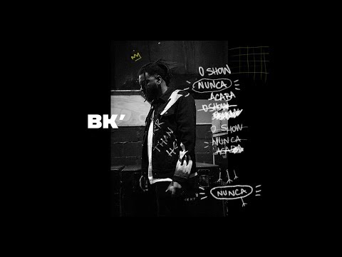 BK' - O Show Nunca Acaba
