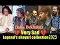 Very Sad latest Shayari Collection 2023 | Tehzeeb Hafi | Abrar kashif | Shakeel azmi ।Baba Bekhabar