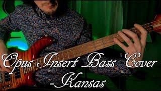 Opus Insert - Kansas - Bass Cover (Leftoverture - 1976)