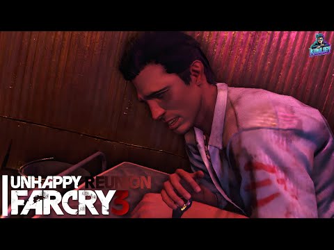 UNHAPPY REUNION | FULL MISSION | FARCRY 3