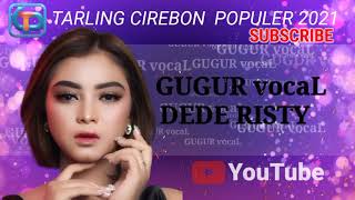 Download lagu GUGUR || DEDE RISTY || TARLING CIREBON POPULER 2021 #gugurtarlingcirebonan #dederistyofficial mp3 Download lagu GUGUR || DEDE RISTY || TARLING CIREBON POPULER 2021 #gugurtarlingcirebonan #dederistyofficial mp3