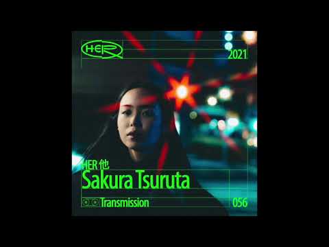 HER 他 Transmission 056: Sakura Tsuruta