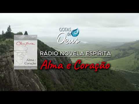 ALMA e Coração - RÁDIO NOVELA ESPÍRITA