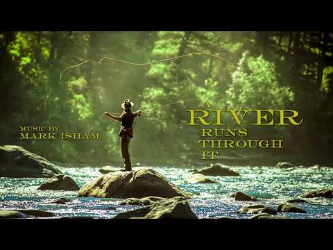 A River Runs Through It (Original Motion Picture Score) – Music by Mark Isham